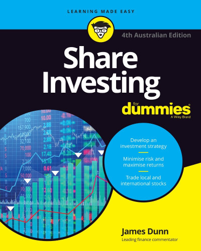 Share Investing For Dummies, 4th Australian Edition - James Dunn B867fdbb34979a987203fe5a79101d64