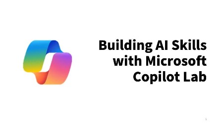 Building AI Skills with Microsoft Copilot Lab