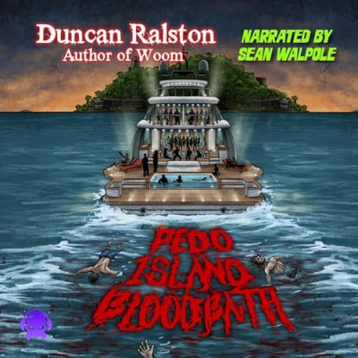 Pedo Island Bloodbath - [AUDIOBOOK] 2dad61eec5f6d4ede7fa9e1d3b7b9b90