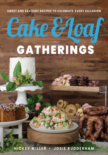 Cake & Loaf Gatherings: Sweet and Savoury Recipes to Celebrate Every Occasion - Ni... 7743812786398d729da83ff80a032d93