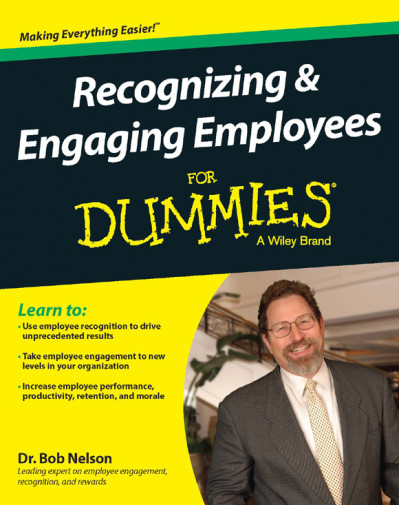 Recognizing & Engaging Employees For Dummies - Bob Nelson