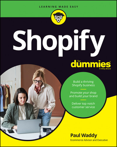 Shopify For Dummies - Paul Waddy 3e04c3f4219acc52996276c62996a09e