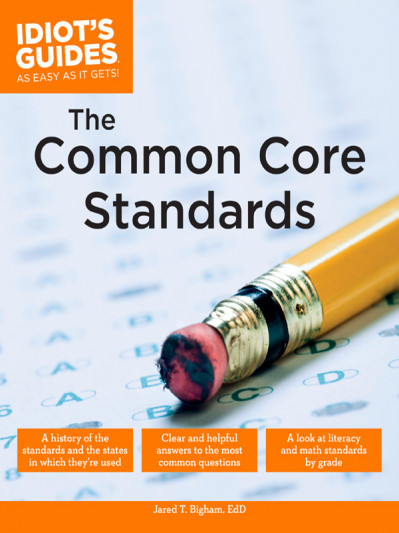 The Common Core Standards - Jared T. Bigham B9b67486e0b3561aa9db79136bcfc4cf