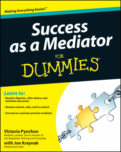 Success as a Mediator For Dummies - Victoria Pynchon Fe76ffeb920c917d9f02e32f2eecfedd