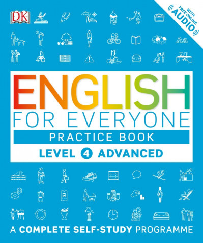 English for Everyone: Level 4: Advanced, Practice Book: A Complete Self-Study Prog... 18b9dce239275831e48b6a73329c17e0