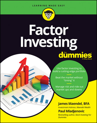 Factor Investing For Dummies - James Maendel Ff12041a4cb6ad670944c1d0ece15ae0