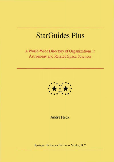 StarGuides Plus: A World-Wide Directory of Organizations in Astronomy and Related ... 95e379fec6b0dd6ec65d01cd8d03fe02