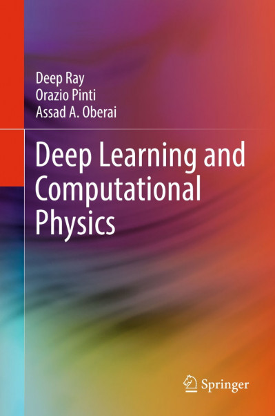 Deep Learning and Computational Physics - Deep Ray B83e3c96976b9bdf33f4222ac2f74c04