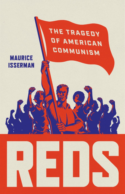 Reds: The Tragedy of American Communism - Maurice Isserman F15bb073786adbc4fe7639b3204c870f