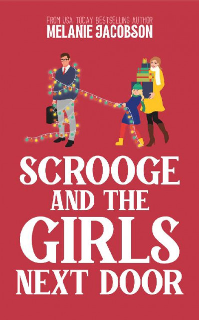 Scrooge and the Girls Next Door - Melanie Jacobson 3cc5fa6630f1a861a7c3050d1d519810