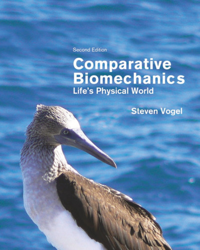 Comparative Biomechanics: Life's Physical World - Steven Vogel D212d2b3e351118aa2db1bcba656ac10