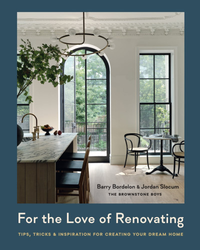 For the Love of Renovating: Tips, Tricks & Inspiration for Creating Your Dream Hom... 896c86b23fa7a42091326b208eebc622