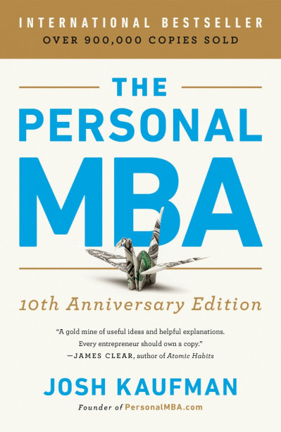 The Personal MBA: Master the Art of Business - Josh Kaufman 424d8a2f1a2fdf901ab819f27c731f23