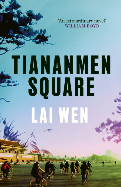 Tiananmen Square: A Novel - Lai Wen