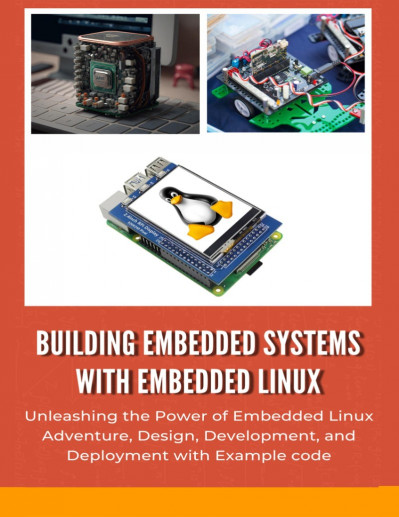 Building Embedded Linux Systems: Concepts, Techniques, Tricks, and Traps - Karim Y... 72d2fa0ae3cd4504b3e57f277e155448