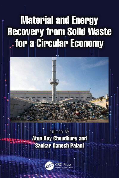 Material and Energy Recovery from Solid Waste for a Circular Economy - Atun Roy Ch... 2f8bfffa4da87e147b6ae53a15c91055