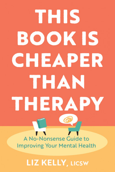 This Book Is Cheaper Than Therapy: A No-nonsense Guide to Improving Your Mental He... A116c0ff4003e28a0c095073e11a6d58