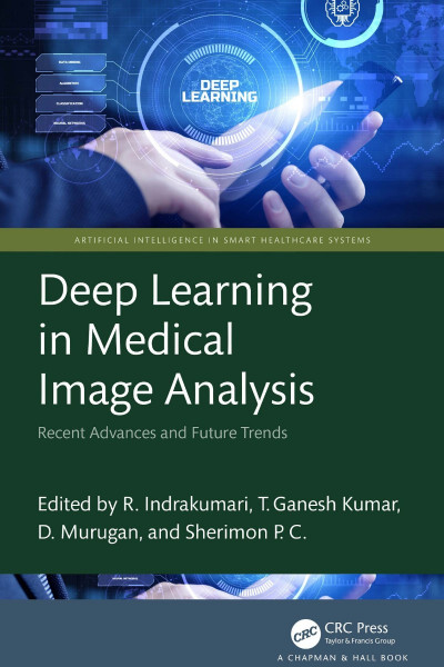 Deep Learning in Medical Image Analysis: Recent Advances and Future Trends - R. In... 853bce491ab1b067b851ce78bc51936f