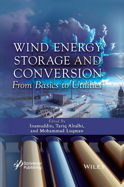 Wind Energy Storage and Conversion: From Basics to Utilities - Inamuddin (Editor)