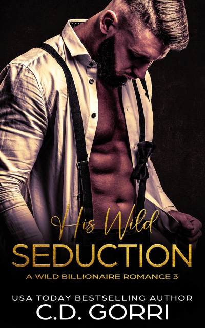 His Wild Obsession: A Billionaire Romance Novel - C.D. Gorri F8dacde1d79199050121c66dca834377