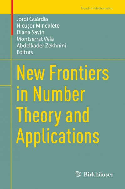 New Frontiers in Number Theory and Applications - Jordi Guàrdia (Editor) D953d0439dd7ada77327c47db050de87