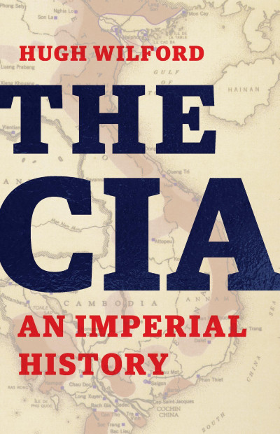 The CIA: An Imperial History - Hugh Wilford 8f27711cfce1c3622026f9abd3647394