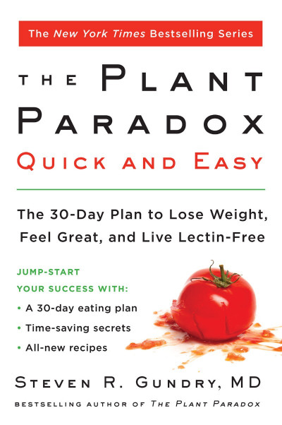 The Plant Paradox Quick and Easy: The 30-Day Plan to Lose Weight 46de0967ca7b6c81dc845349ace1d996