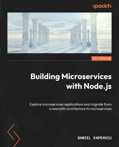 Building Microservices with Node.js: Explore microservices applications and migrat... 73686718e8ed22709be0e99acc6c639d