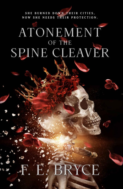 Atonement of the Spine Cleaver - F E Bryce 96cbba164deaf8ade9c7c8e827f6c1a4