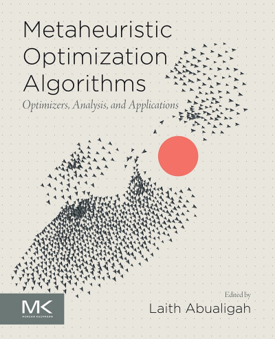 Metaheuristic Optimization Algorithms: Optimizers, Analysis, and Applications - La... 5c3f5b39f6f73bd8affd6b89122dbea8