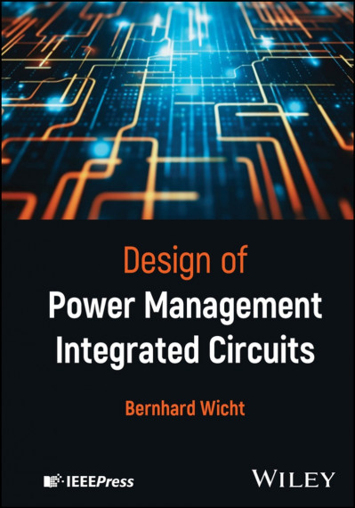 Design of Power Management Integrated Circuits - Bernhard Wicht 7e077fa9db43920acb41a4c575d3f5ac