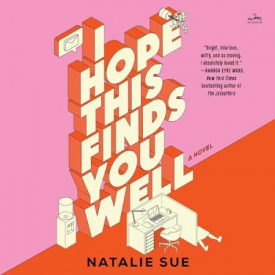 I Hope This Finds You Well: A Novel - [AUDIOBOOK] 948f2e6c720f17236b11fbc7ac1624af