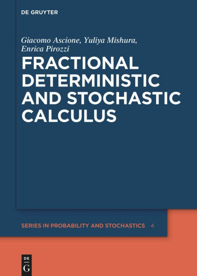 Fractional Deterministic and Stochastic Calculus - Giacomo Ascione 2b78def4cf7c81d1f4cc359faff551b6