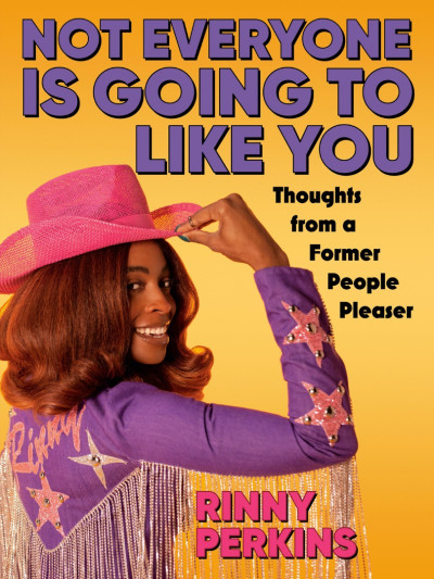 Not Everyone is Going to Like You: Thoughts From a Former People Pleaser - Rinny P... 0c6a6ceaede8acb1b6edb09c47570dd3