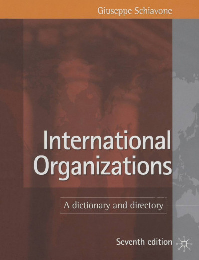 International Organizations: A Dictionary and Directory - G. Schiavone 4925bf2efdf26c344bbd7f106d4bedd3