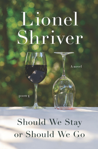 Should We Stay or Should We Go: A Novel - Lionel Shriver 5c53545820a4b1c405efcc38f22aa6da