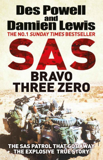 SAS Bravo Three Zero: The Explosive True Story of the SAS Patrol That Got Away - D... 3c75ad9eaf93b9bbfd7bf5ce2e3ef2dc