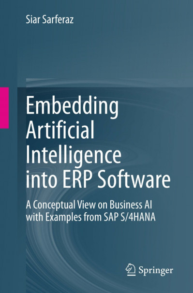 Embedding Artificial Intelligence into ERP Software: A Conceptual View on Business...