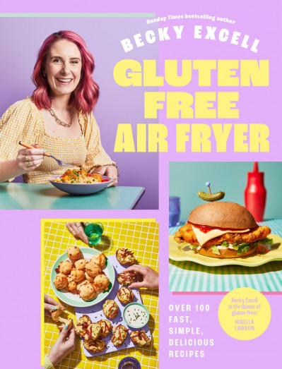 Gluten Free Air Fryer: Over 100 Fast, Simple, Delicious Recipes - Becky Excell 067563f815274f6f390302f3a1a832e1