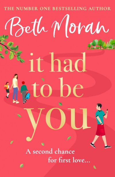 It Had to Be You: The BRAND NEW uplifting, heartwarming novel from NUMBER ONE BEST... 73aa7bc25128300ffc3bea14f97b52e1