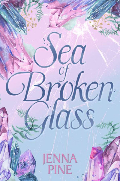 Sea of Broken Glass - Jenna Pine 67e7e5cf6110e04824067c0260effae6