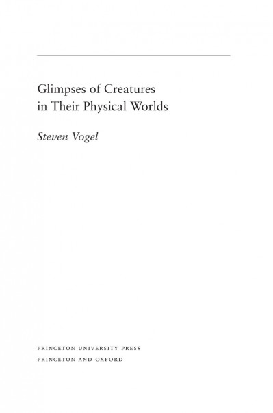 Glimpses of Creatures in Their Physical Worlds - Steven Vogel 73c93929caca3860e938d7d3cdb7c0f0