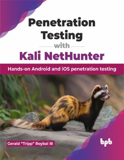 Penetration Testing with Kali NetHunter: Hands-on Android and iOS penetration test... 4d25dd28c222335c967680e0a90369f8