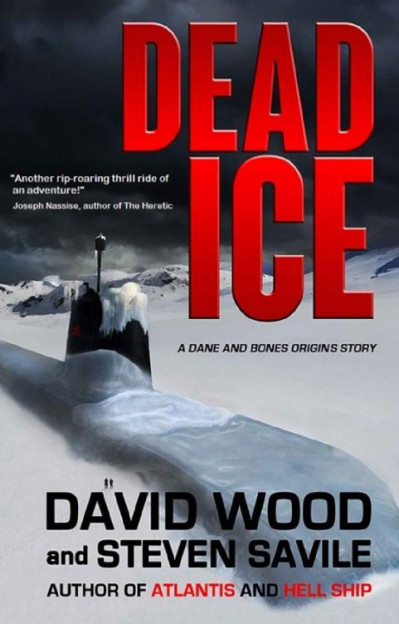 Dead Ice: A Dane and Bones Origins Story - Steven Savile