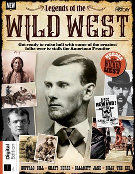 Legends of the Wild West 3rd Edition (All About History)