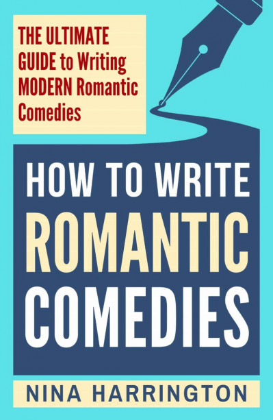 How to Write Romantic Comedy: A concise and fun-to-read guide to writing funny rom... Ef3800d69b39d5aee32a454381f9ce21