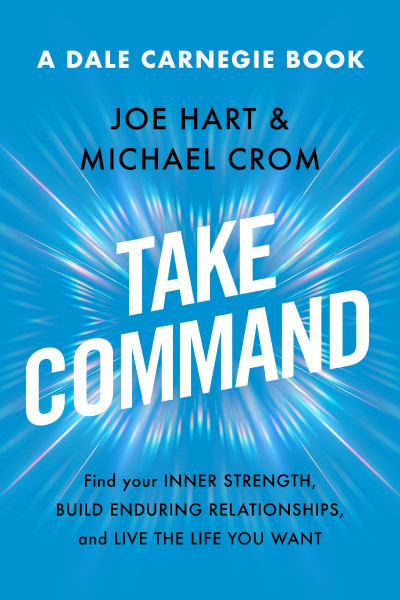 Take Command: Find Your Inner Strength, Build Enduring Relationships, and Live the... B78597512de71020abbb86c2be70262a