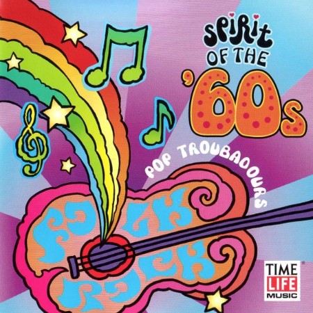 Various Artists - Spirit Of The 60's - Pop Troubadours 2000