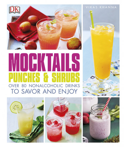 Mocktails, Punches, and Shrubs: Over 80 Nonalcoholic Drinks to Savor and Enjoy - V... C5883b769ad8526038e6c887614b0135