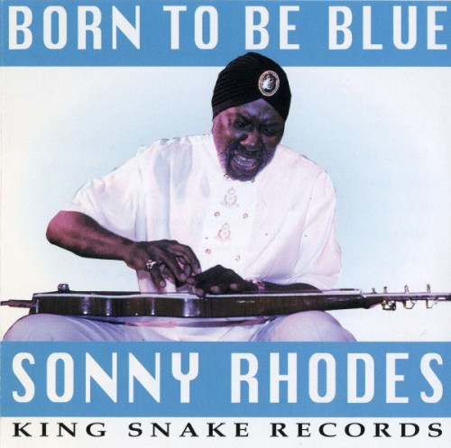 Sonny Rhodes - Born To Be Blue (1997) [lossless]